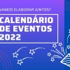 CALENDÁRIO DE EVENTOS 2022
