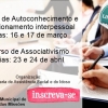 Estão abertas as inscrições para o curso de Autoconhecimento e relacionamento interpessoal e curso de Associativismo