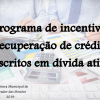 Programa de incentivo à recuperação de créditos inscritos em dívida ativa