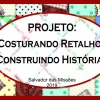 Projeto Costurando Retalhos Construindo Histórias