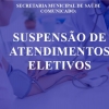 Suspensão de atendimentos eletivos